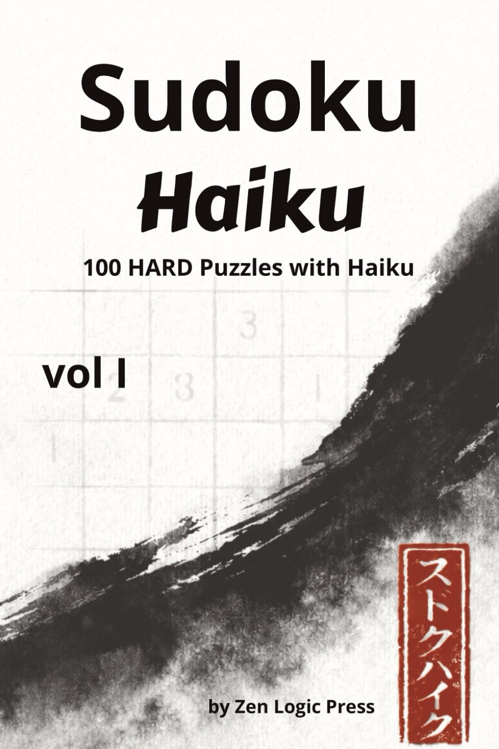 Sudoku Haiku: 100 Hard puzzles with haiku