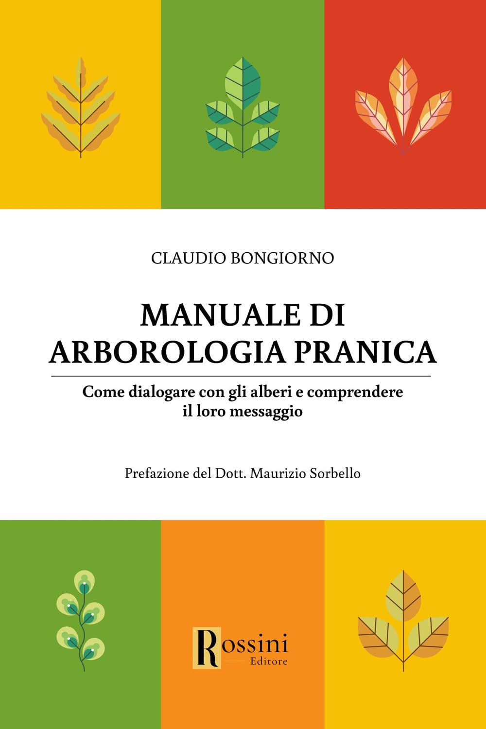Manuale Di Arborologia Pranica. Come Dialogare Con Gli Alberi E Comprendere Il Loro Messaggio - 4