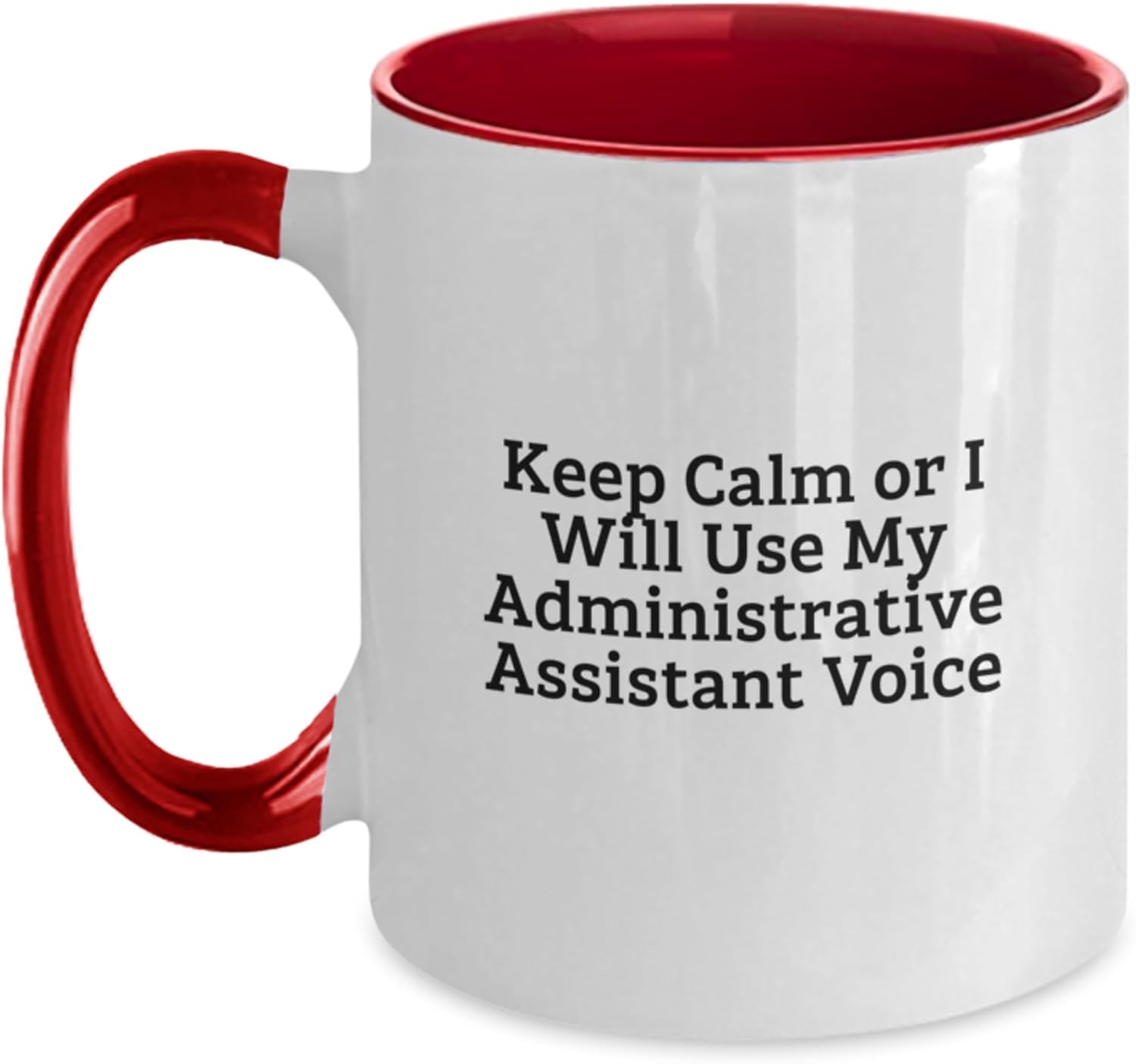 Funny Administrative Assistant Gifts from Friends – Keep Calm Or I Will Use My Administrative Assistant Voice Two Tone Coffee Mug, Birthday Unique Gifts for Her or Him