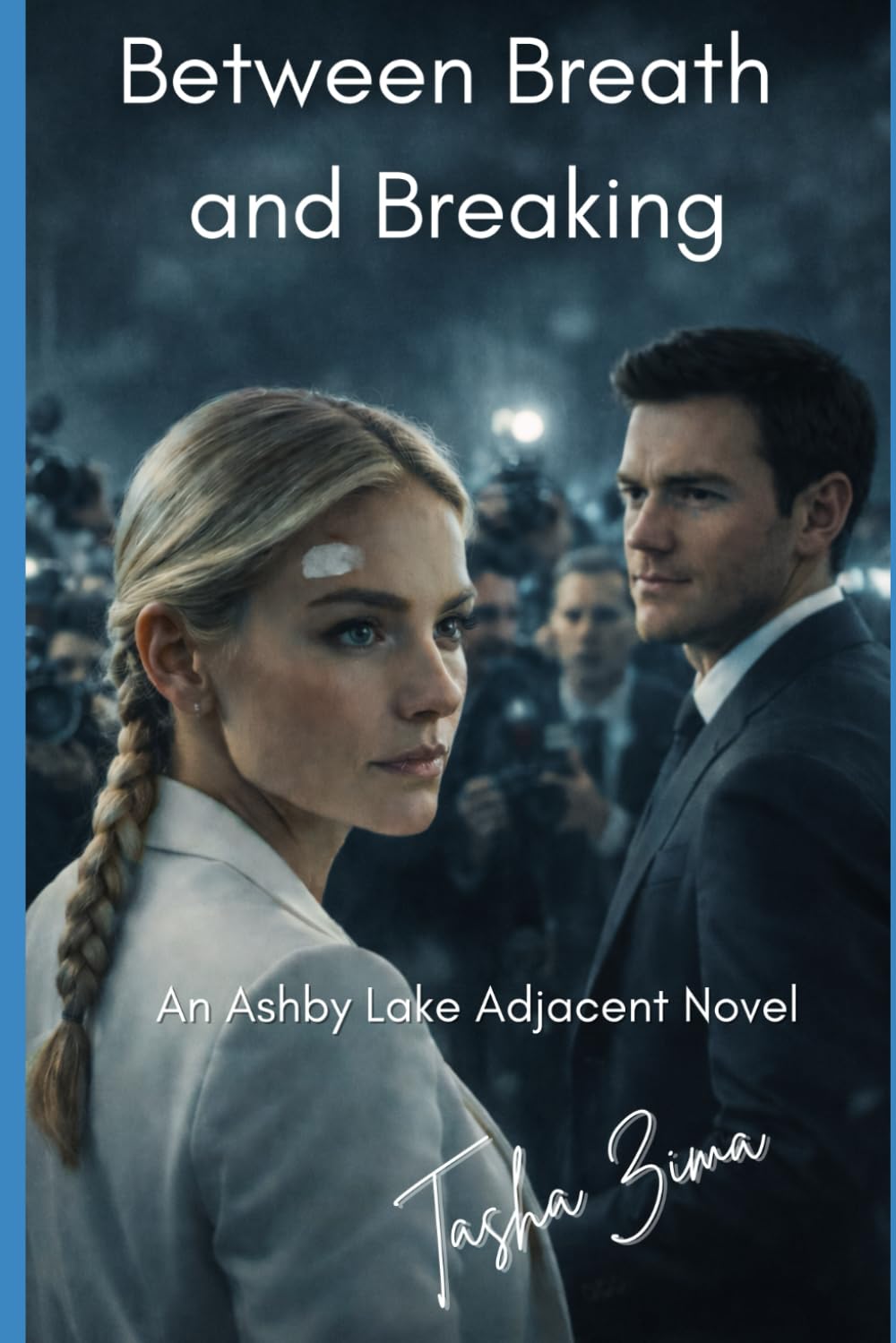 Between Breath and Breaking: An Ashby Lake Adjacent Novel Book One: 1