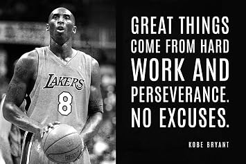 Kobe Bryant Quote - Great Things Come From Hard Work - 12" x 18" Poster Print Ready to Frame. Motivational Room Decor for Home-Office.