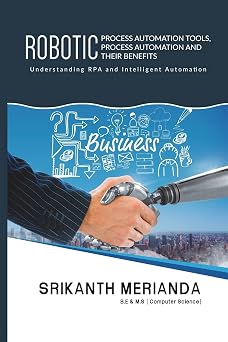 Robotic Process Automation Tools, Process Automation and their benefits Understanding RPA and Intelligent Automation