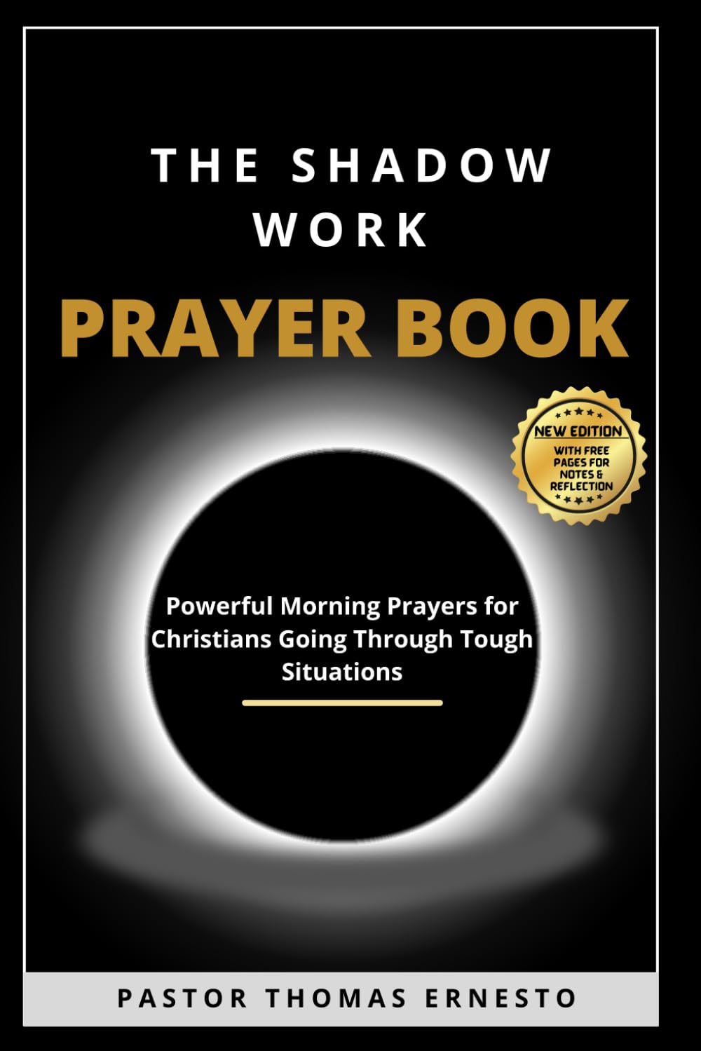 The Shadow Work Prayer Book: Powerful Morning Prayers and Devotions for Christians Going Through Tough Situations