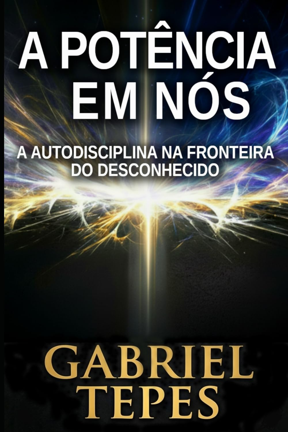 A POTÊNCIA EM NÓS: A autodisciplina na fronteira do desconhecido