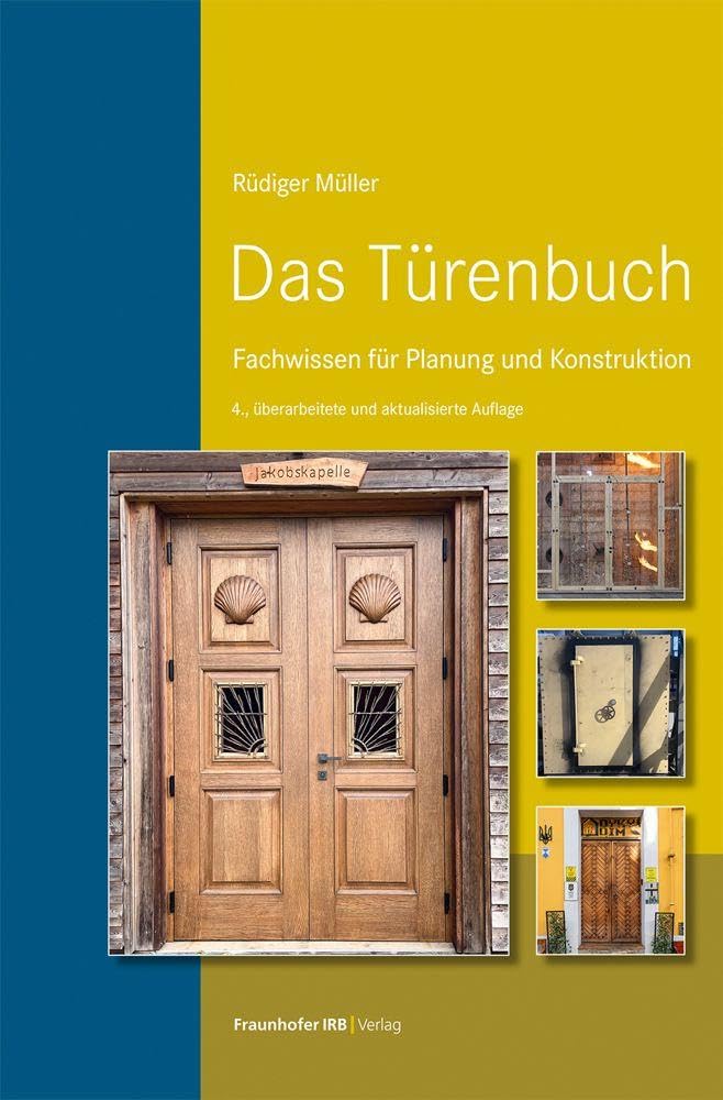 Das Türenbuch: Fachwissen für Planung und Konstruktion