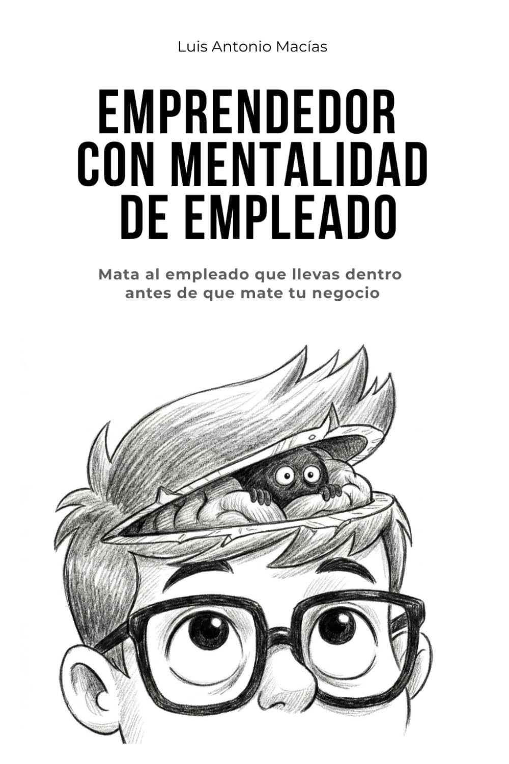 Emprendedor con mentalidad de empleado: Mata al empleado que llevas antes de que mate tu negocio