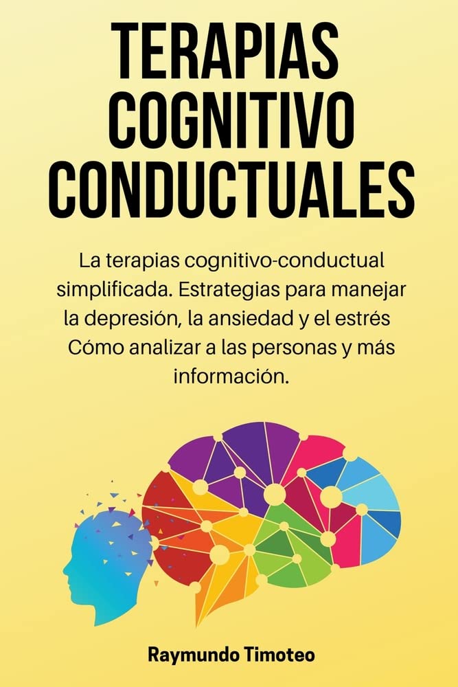 Buy Terapias Cognitivo Conductuales La terapias cognitivoconductual simplificada. Estrategias Buy Terapias Cognitivo Conductuales La terapias cognitivoconductual simplificada. Estrategias