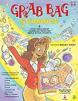 Grab Bag Guidance: And Other Small-Group Counseling Topics for Middle School Students 1575431335 Book Cover