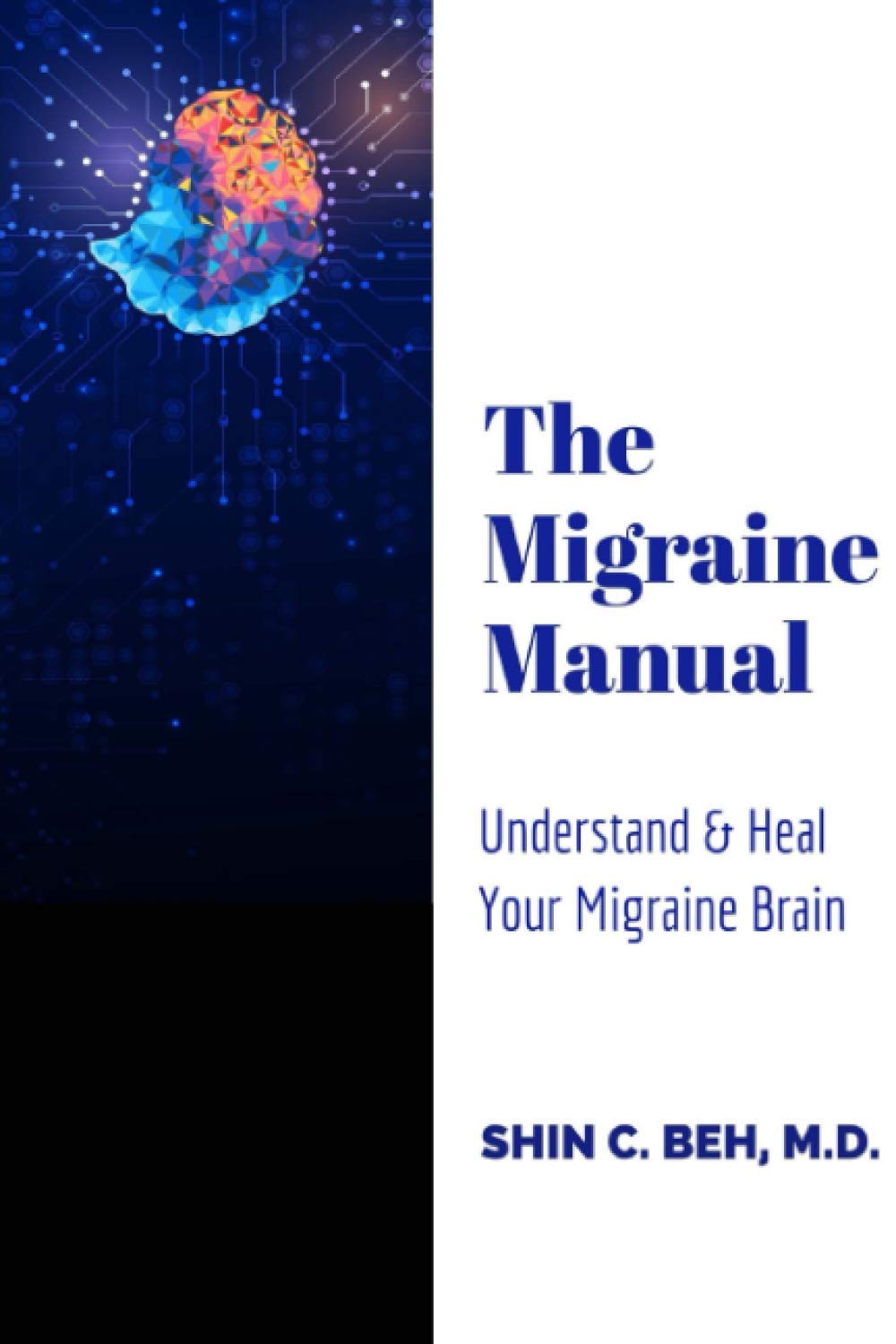 The Migraine Manual: Understand & Heal Your Migraine Brain