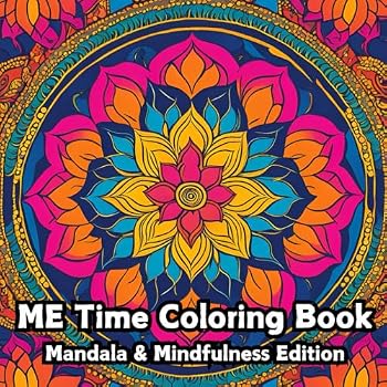 Paperback ME Time Coloring Book: Mandala & Mindfulness Edition, Designed for Yogis & Yoginis, and those looking for Meditative Calm Book