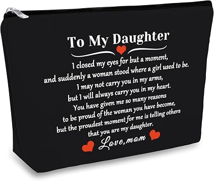 Daughter Gift from Mom to My Daughter Makeup Bag Cosmetic Bag Christmas Birthday Graduation Gift for Daughter Wedding Gift Adult Daughter Gift Daughter Bridal Shower Gift Black Make Up Pouch