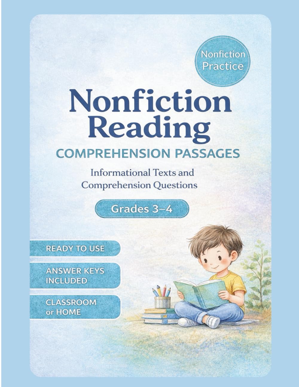 Nonfiction Reading Comprehension Passages for Grades 3–4: 20 Informational Texts with Questions to Build Main Idea, Details, and Text Evidence Skills