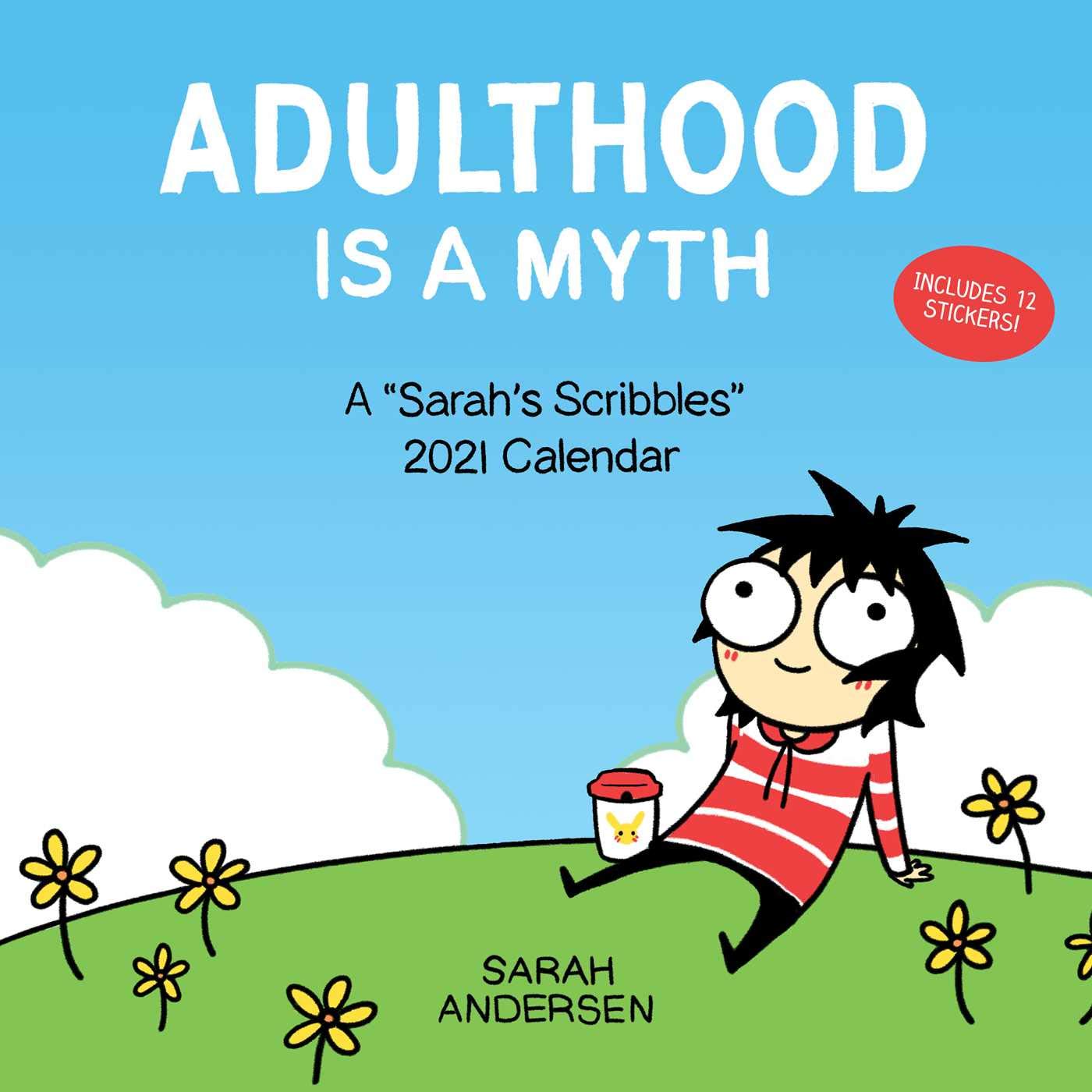 Sarah's Scribbles 2021 Wall Calendar: Adulthood is a Myth