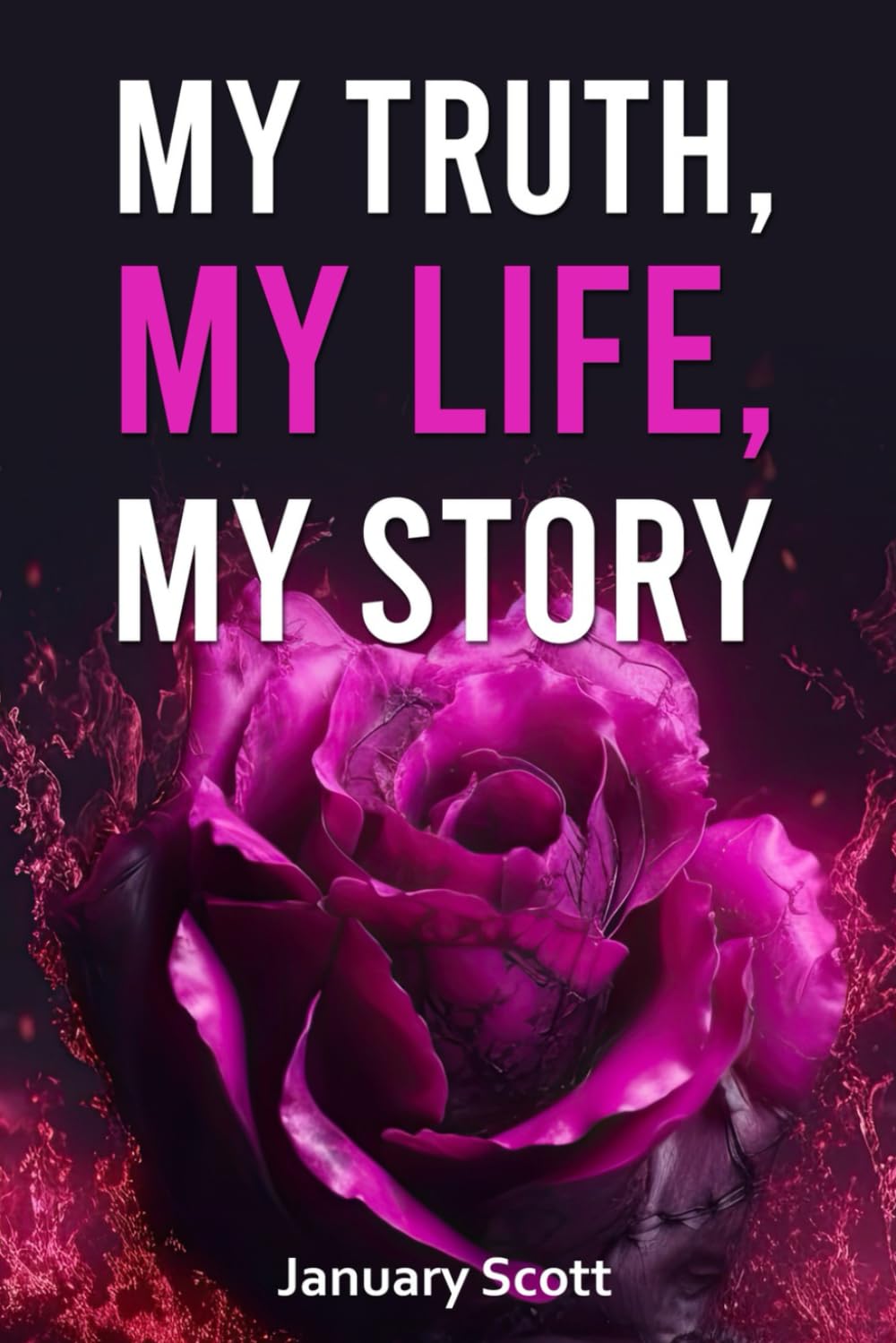 My Truth, My Life, My Story
