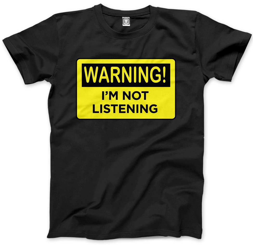 Hotscamp Men's Black Warning I'm Not Listening Unisex T-Shirt - Large