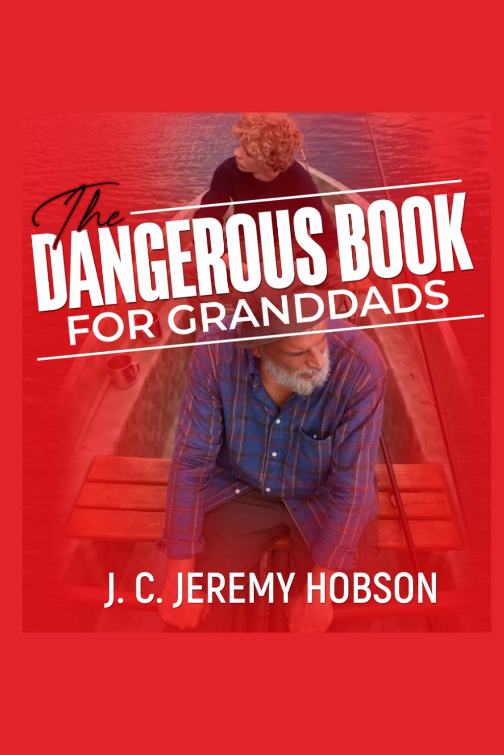 The Dangerous Book for Granddads