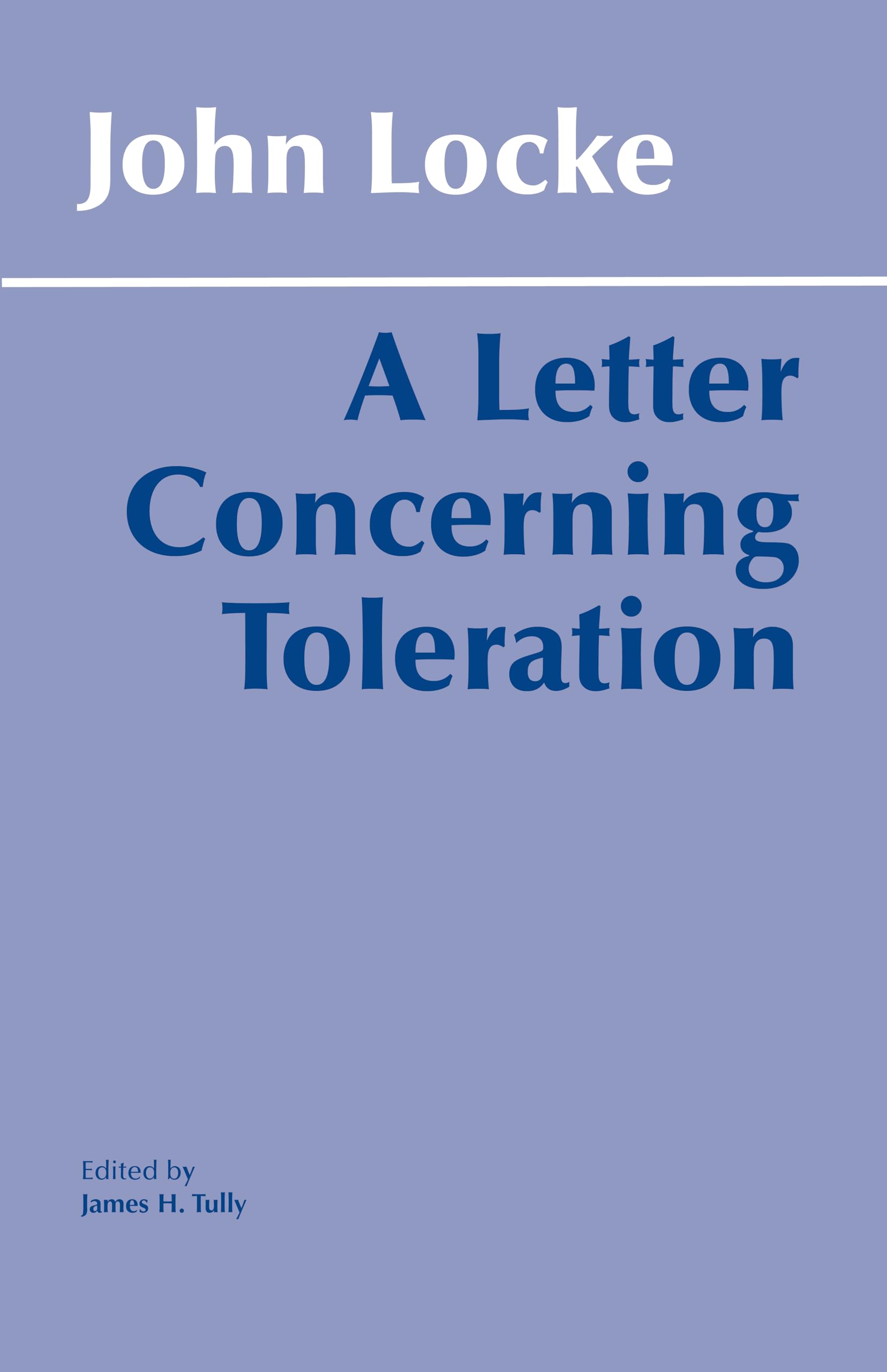 A Letter Concerning Toleration (Hackett Classics)