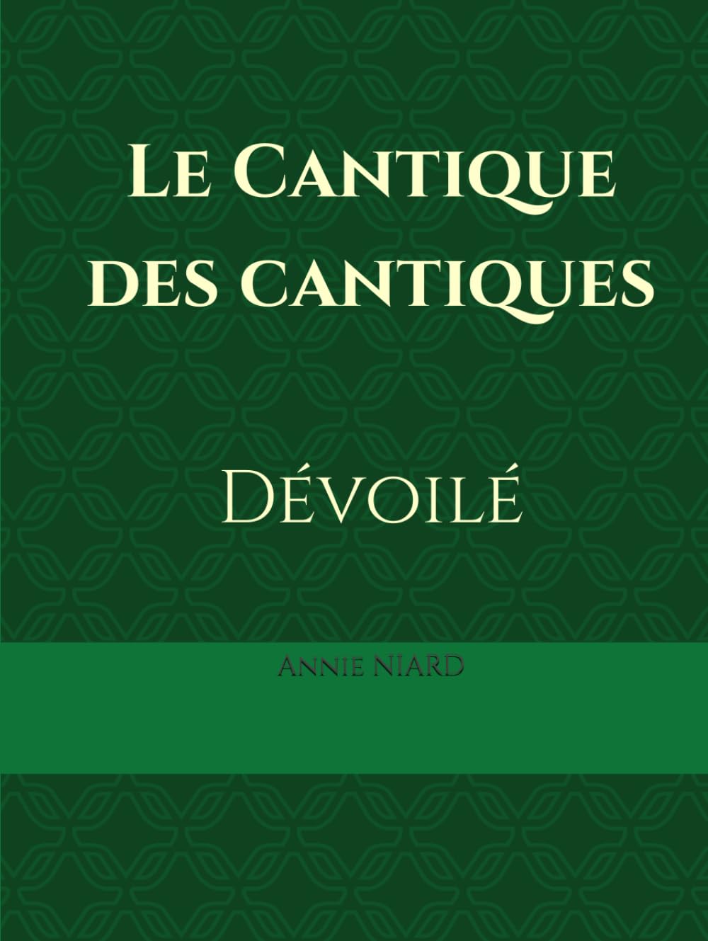 Le Cantique des cantiques: Dévoilé
