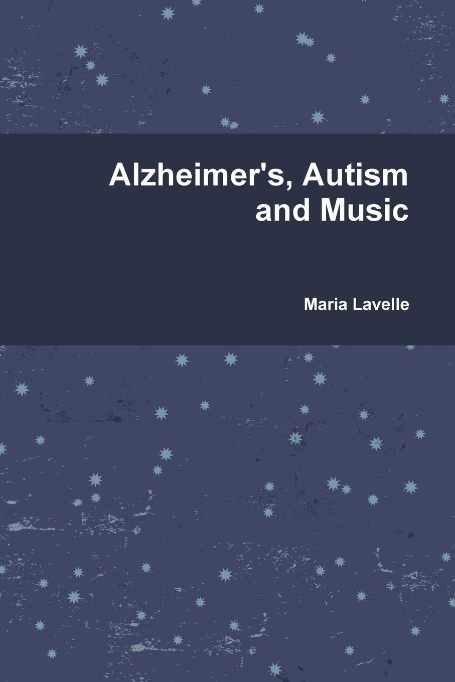 Alzheimer's, Autism and Music
