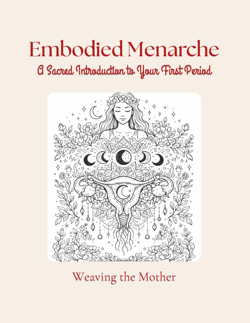 Embodied Menarche: A Sacred Introduction to First Periods