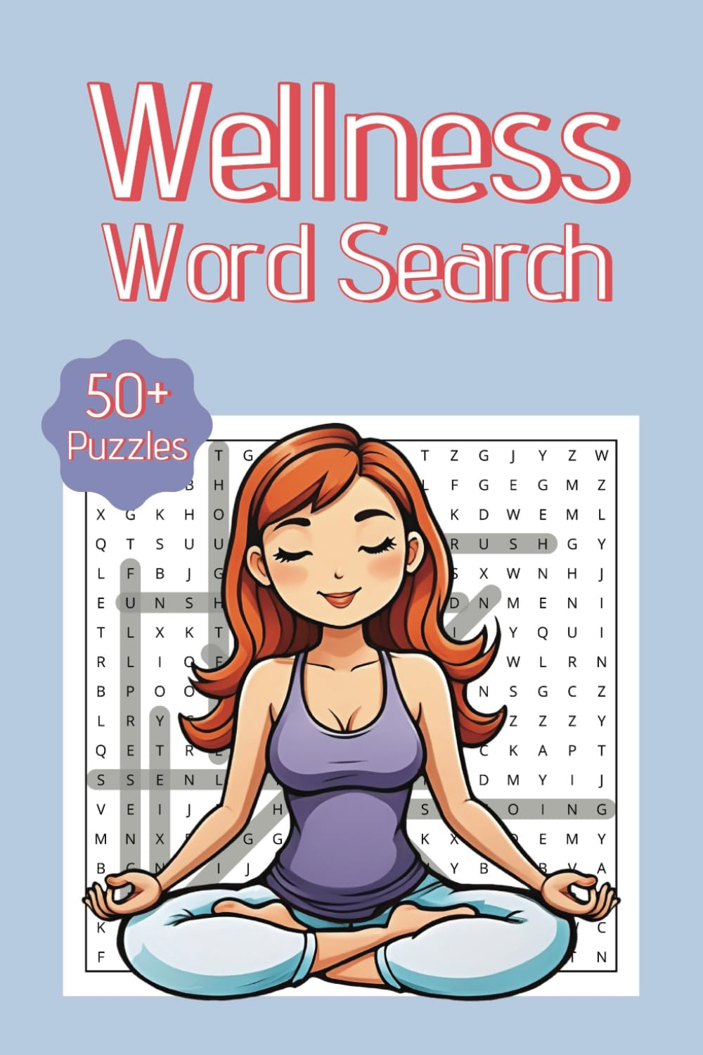 Wellness Word Search: 400+ Positive Words for Fun & Relaxation: Soothing Words with Engaging Puzzles | 6x9 inches, 110 pages | 50+ Puzzles... Perfect