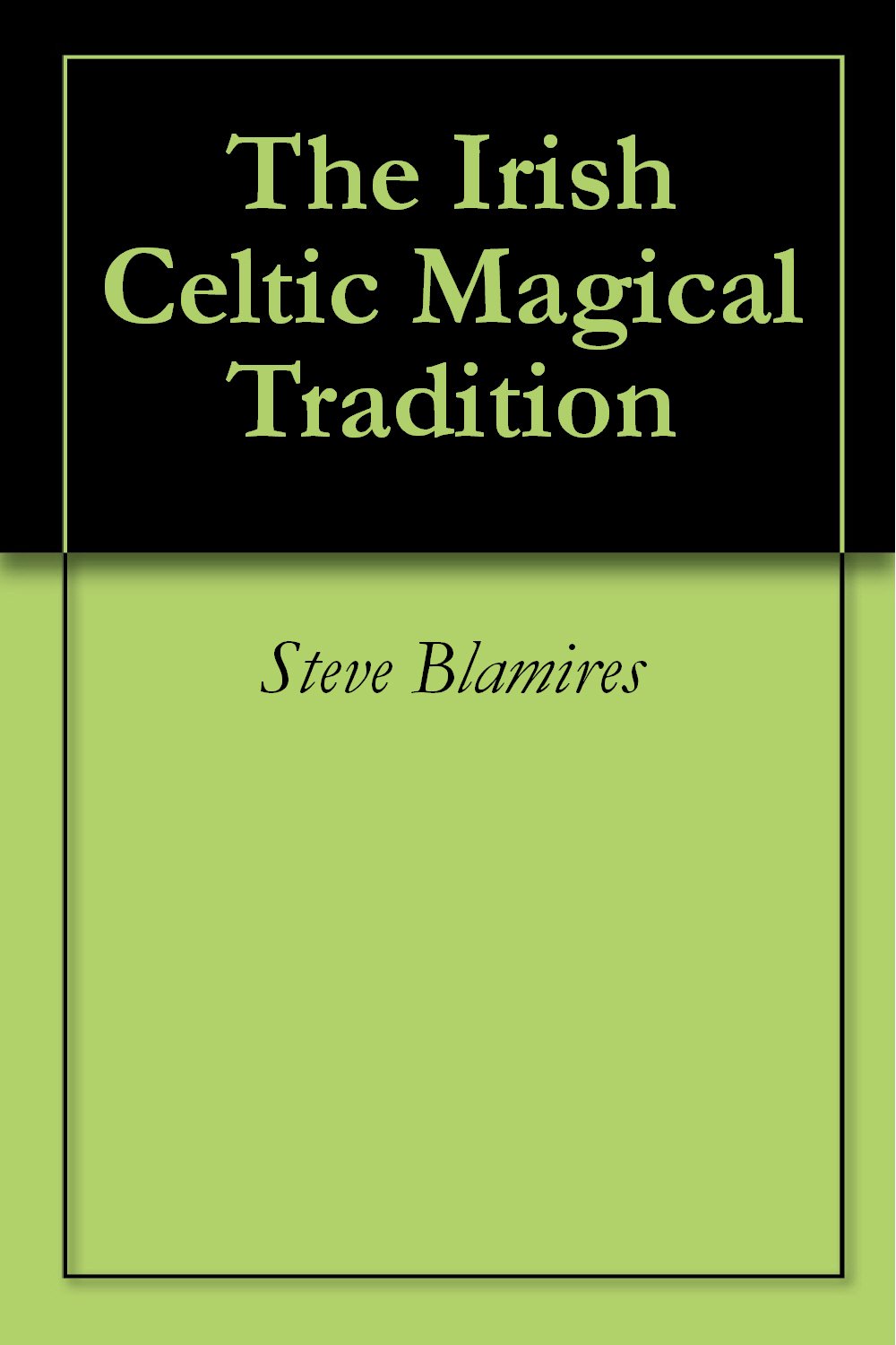 The Irish Celtic Magical Tradition