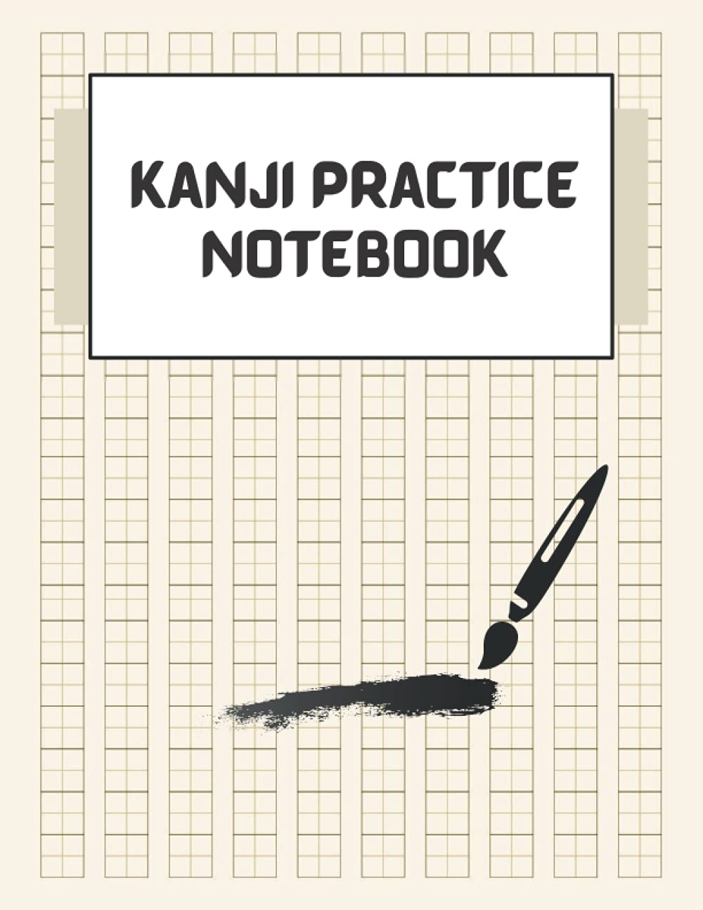 Kanji Practice Notebook: Genkouyoushi Paper & Japanese Kanji Writing Practice Sheets - 120 White Blank Sheets at 8.5" x 11"