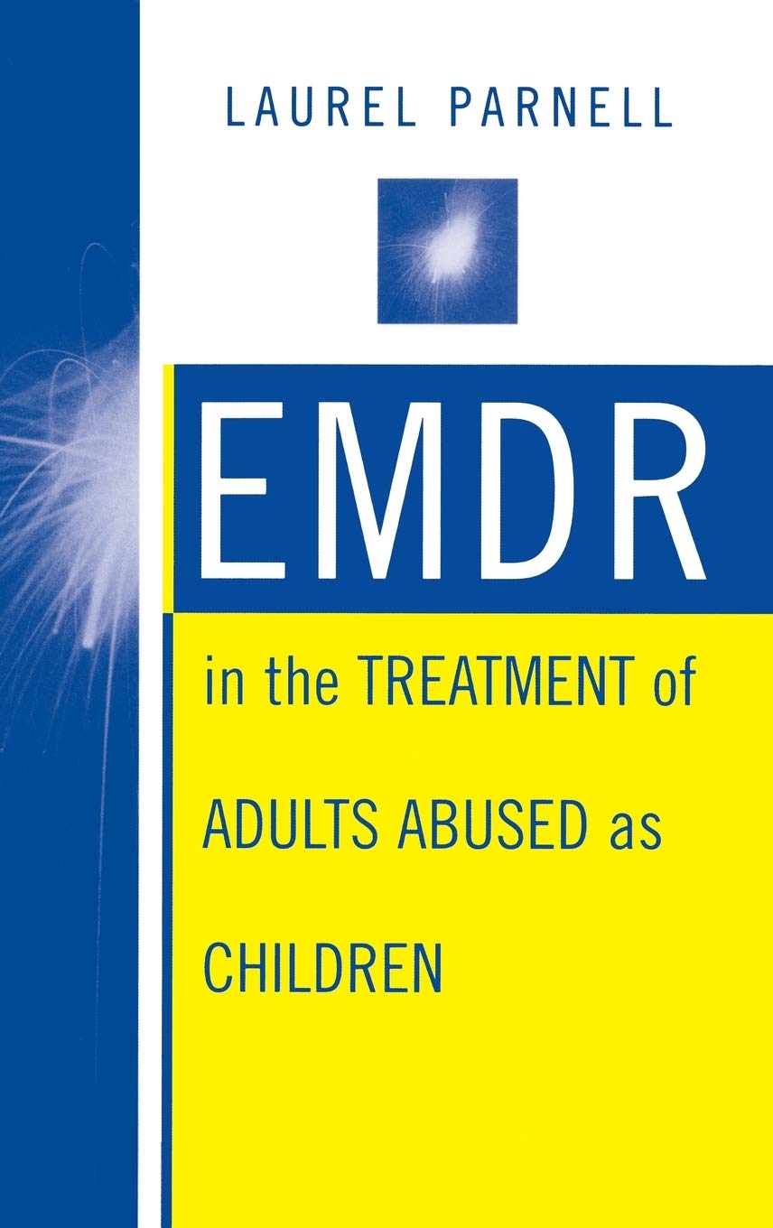EMDR in the Treatment of Adults Abused as Children Hardcover – June 17, 1999