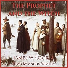 Couverture de The Prophet and the Witch: A Novel of Puritan New England