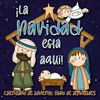 ¡La Navidad está aquí! Calendario de Adviento: Libro de actividades para niños: La historia de la Navidad. Libro para colorear para niños: Imágenes de ... Bíblicas para niños) (Spanish Edition)
