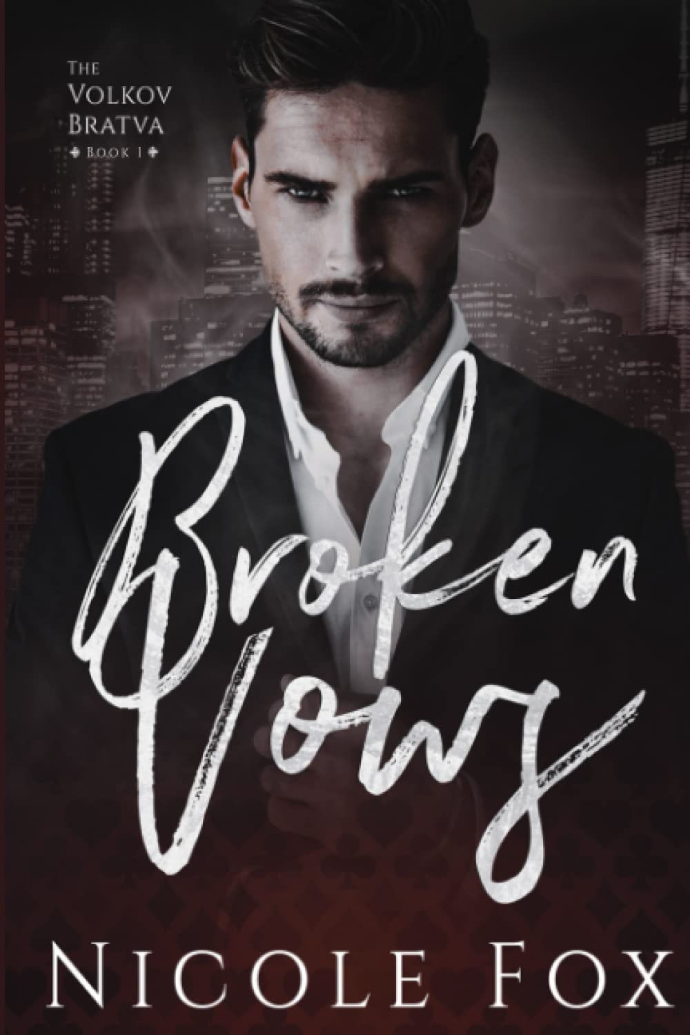 Broken Vows: A Dark Mafia Romance: 1 (Volkov Bratva)