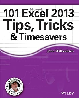 101 Excel 2013 Tips, Tricks and Timesavers