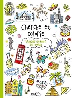 CHERCHE ET COLORIE VOYAGE AUTOUR DU MONDE 9037491065 Book Cover