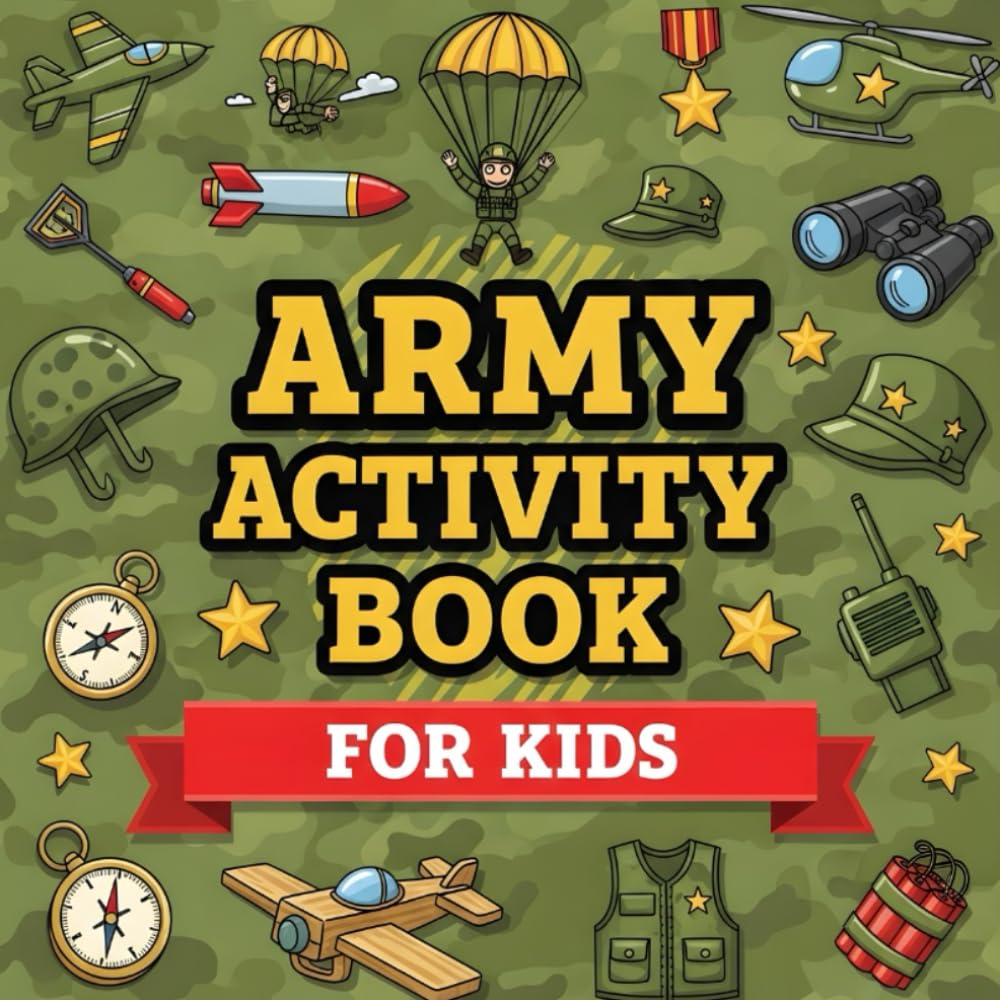 Army Activity Book For Kids: The Perfect Military Activity & Coloring Book Soldiers, Mazes, Word Search, Planes And More