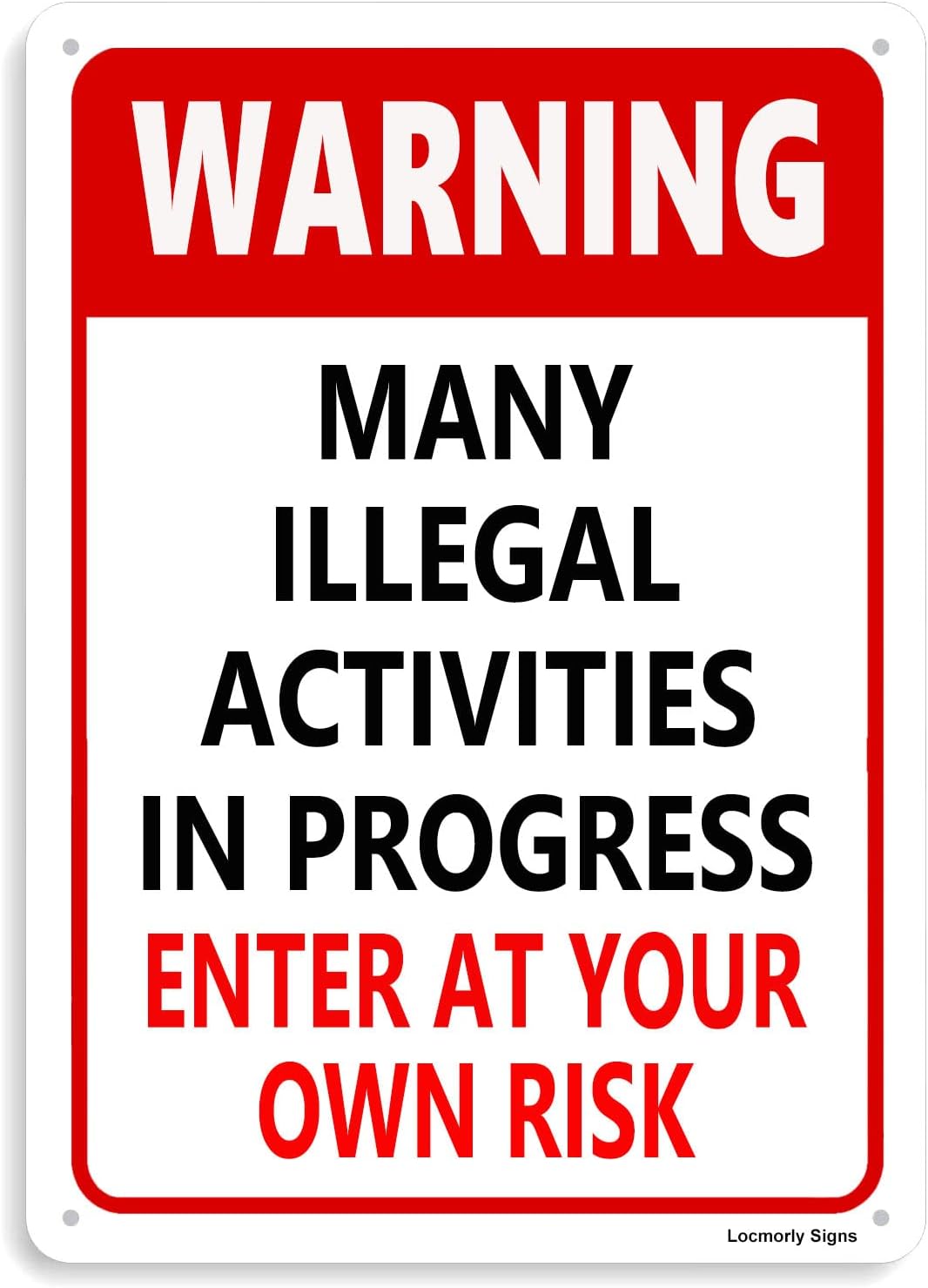 Locmorly Warning Many Illegal Activities Sign, 8x12 Inch