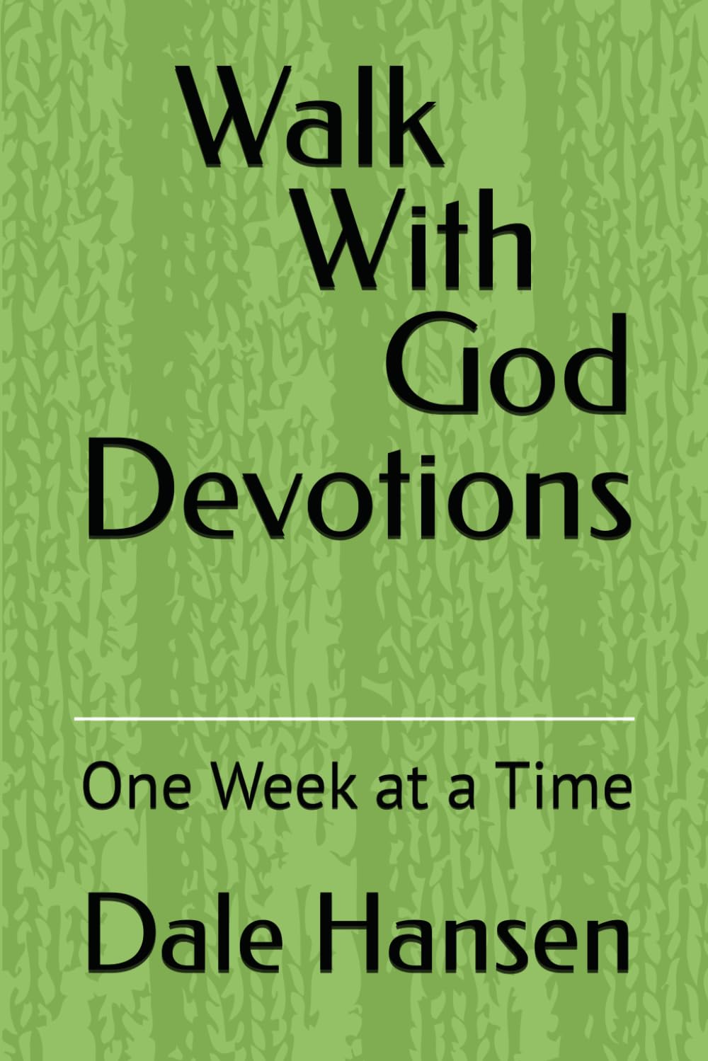 Walk With God Devotions: One Week at a Time