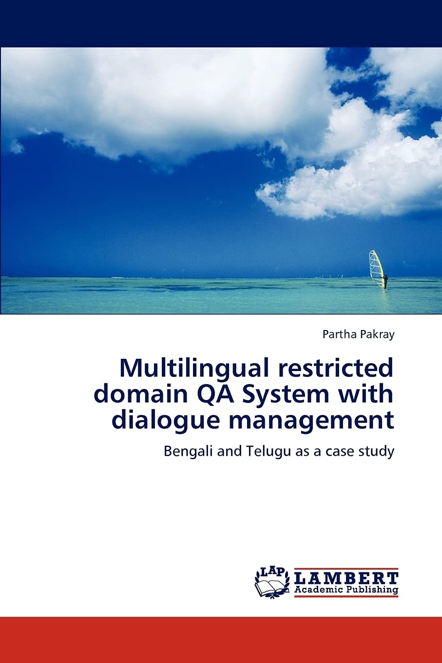 Multilingual restricted domain QA System with dialogue management: Bengali and Telugu as a case study