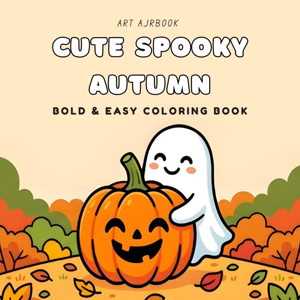 CUTE SPOOKY AUTUMN: Bold & Easy Coloring Book for Kids Ages 3-8 | 50 Simple Fall and Halloween Pages for Kids and Toddlers, Preschoolers, and Beginners