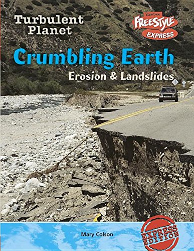 Crumbling Earth: Erosion & Landslides (Turbulen... 1410917517 Book Cover