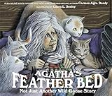 Agatha's Feather Bed: Not Just Another Wild Goose Story