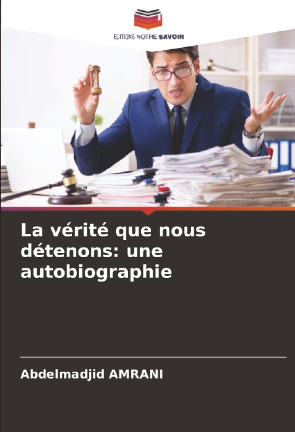 La vérité que nous détenons: une autobiographie