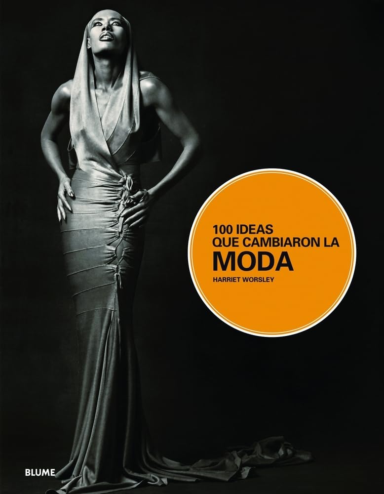 100 Ideas que cambiaron la moda (DISE?O)