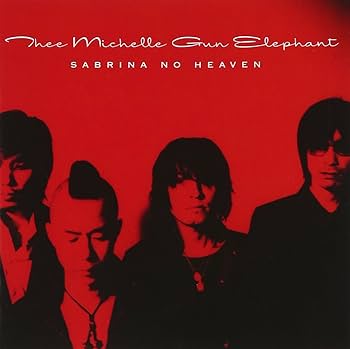 タ*シ様 thee michelle gun elephant THEE MICHELLE GUN ELEPHANT, THEE MICHELLE GUN ELEPHANT - SABRINA