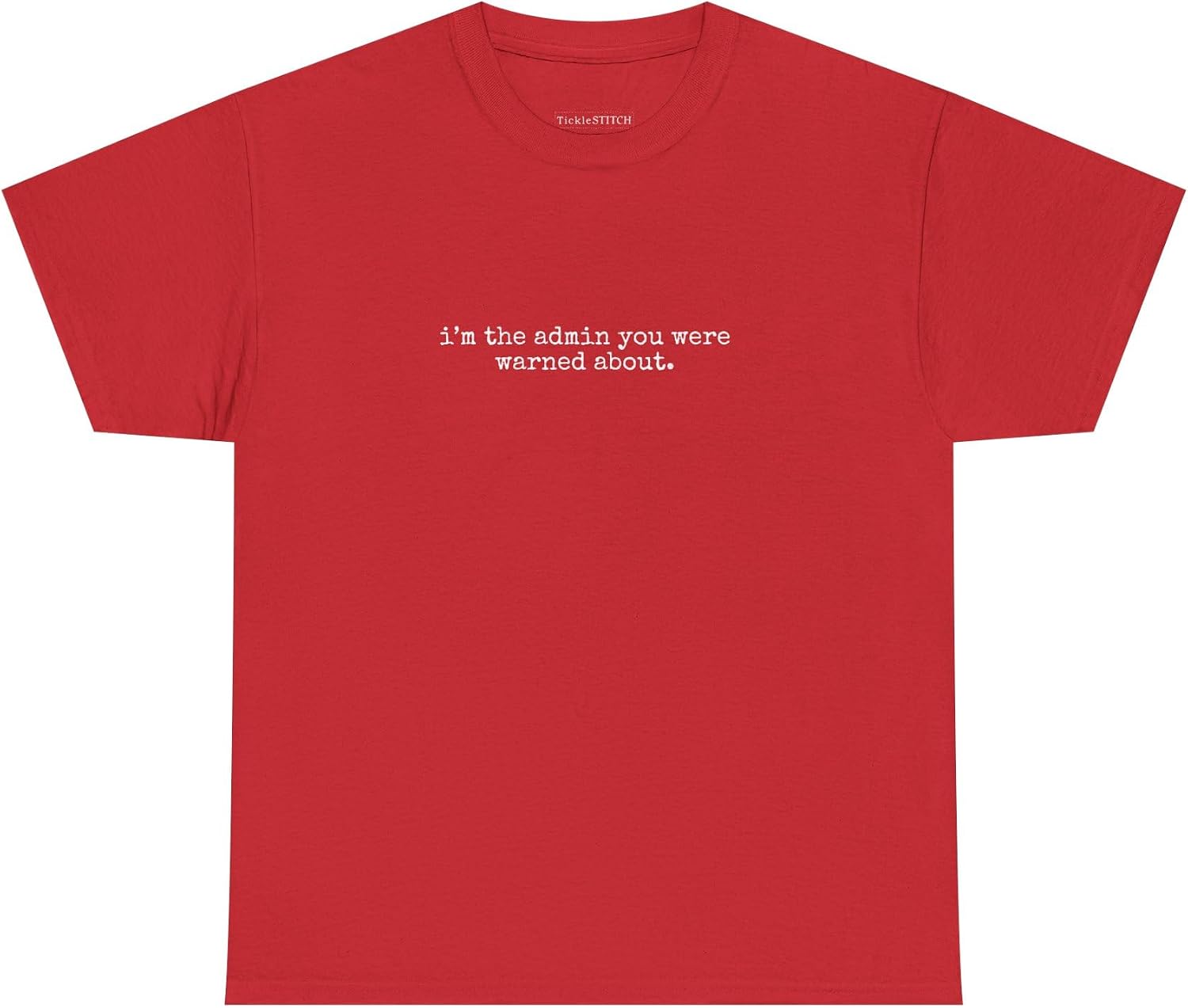 I'm The Admin You were Warned About | Sysadmin T-Shirt