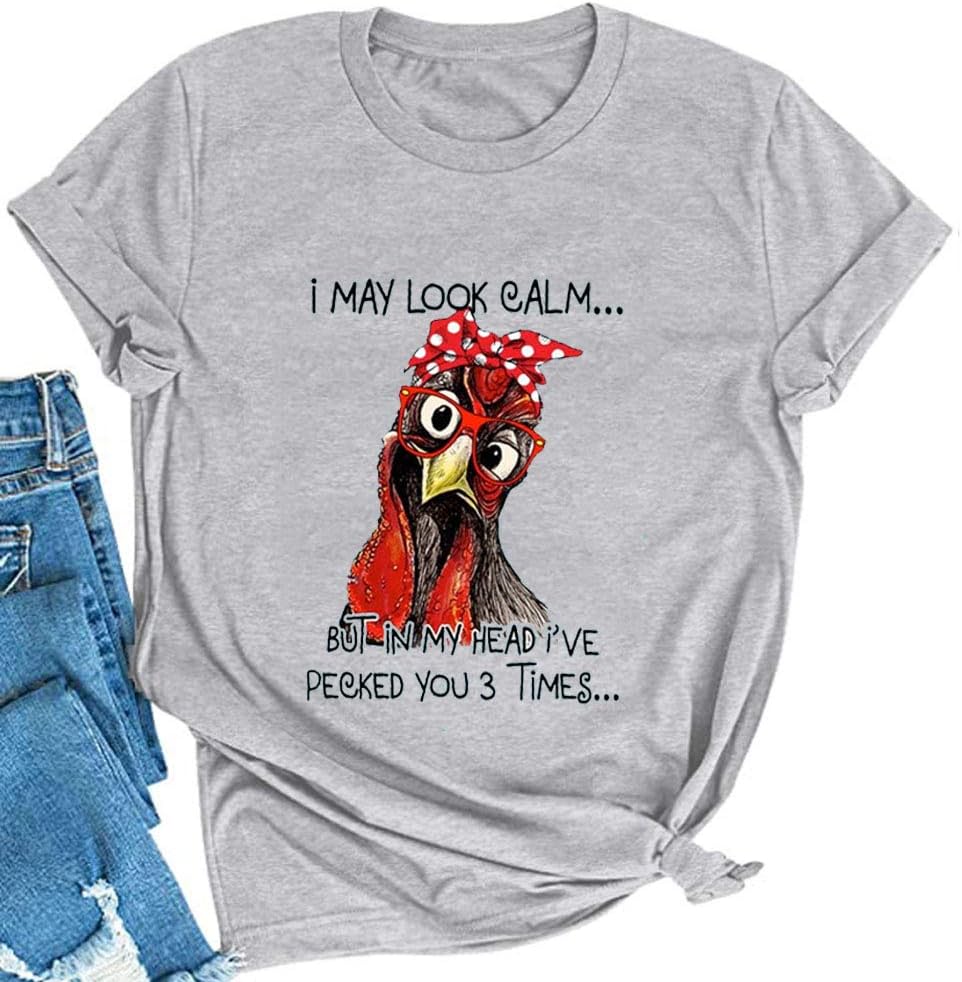 YourTops Women I May Look Calm But in My Head I've Pecked You 3 Times T-Shirt Graphic Shirt