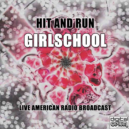 Hit And Run (Live) von Girlschool bei Amazon Music Unlimited