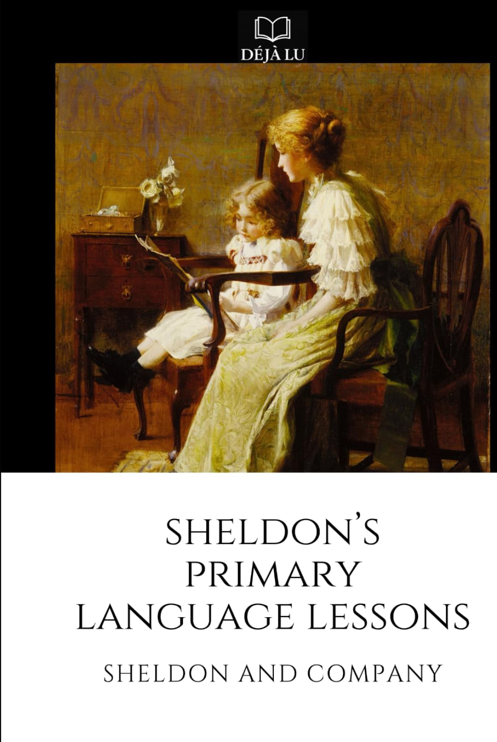 Sheldon's Primary Language Lessons