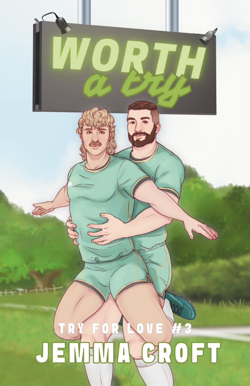 Worth a Try: A Teammates to Lovers MM Rugby Rom Com (Try for Love)