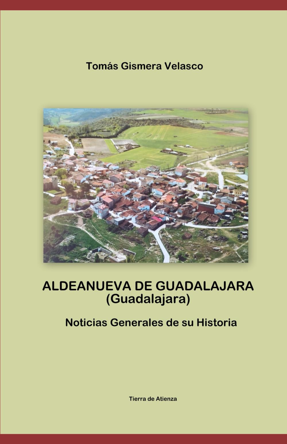 ALDEANUEVA DE GUADALAJARA (Guadalajara) Noticias Generales de su Historia