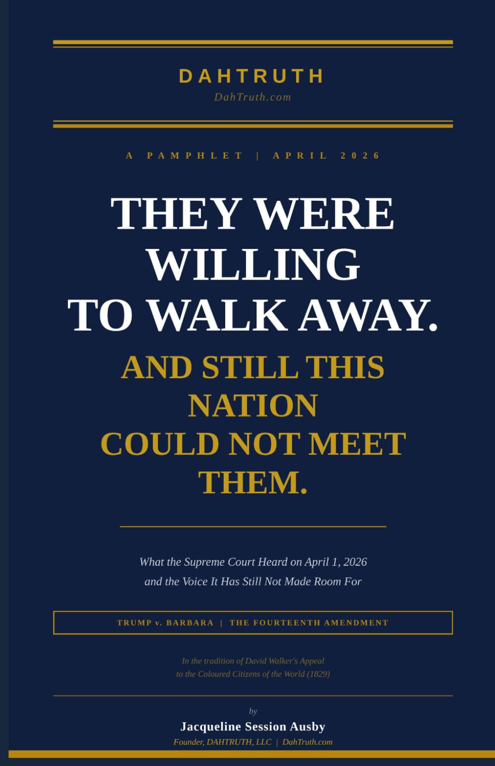 They Were Willing to Walk Away: And Still This Nation Could Not Meet Them